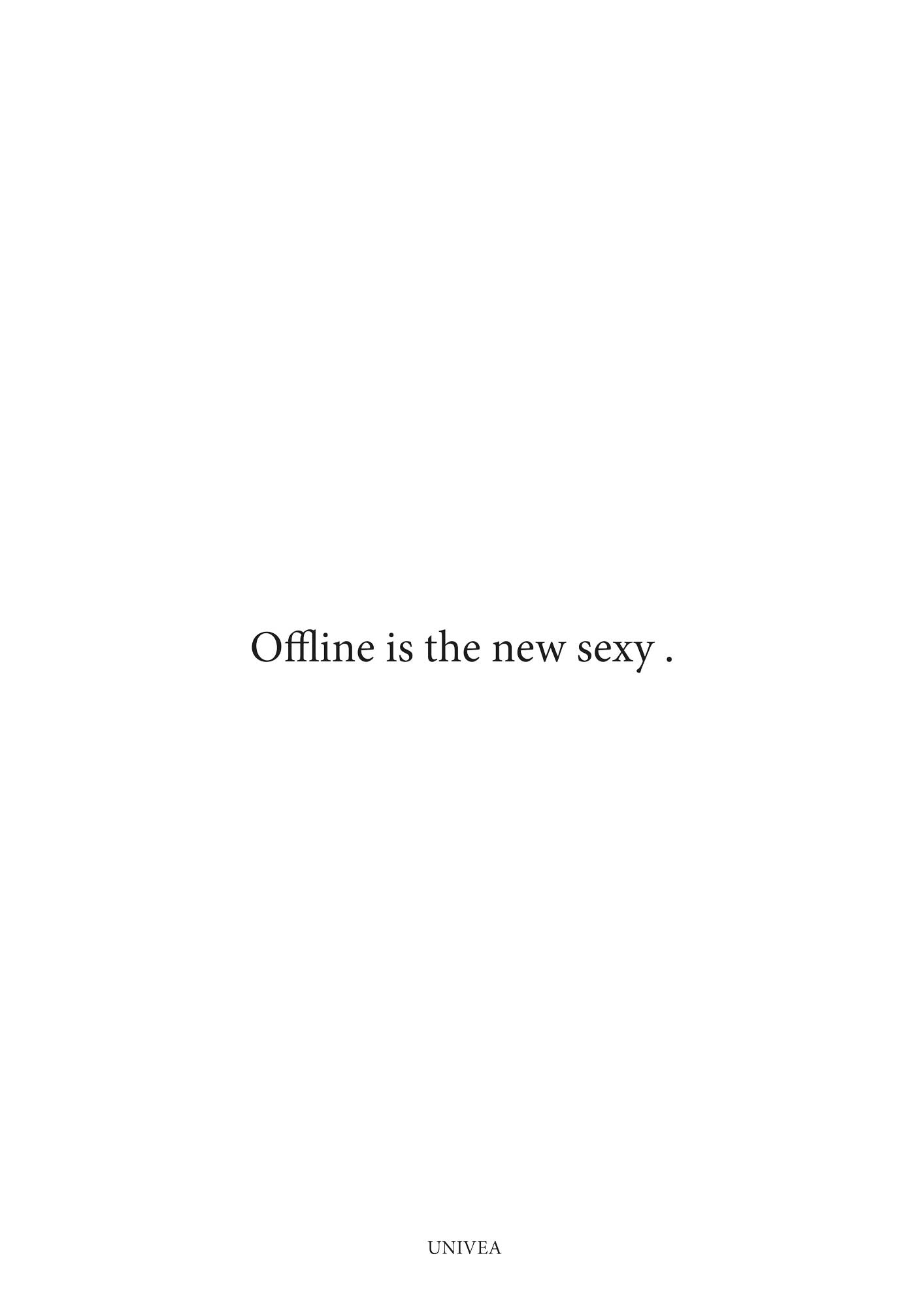 Offline is the New Sexy - UNIVEA