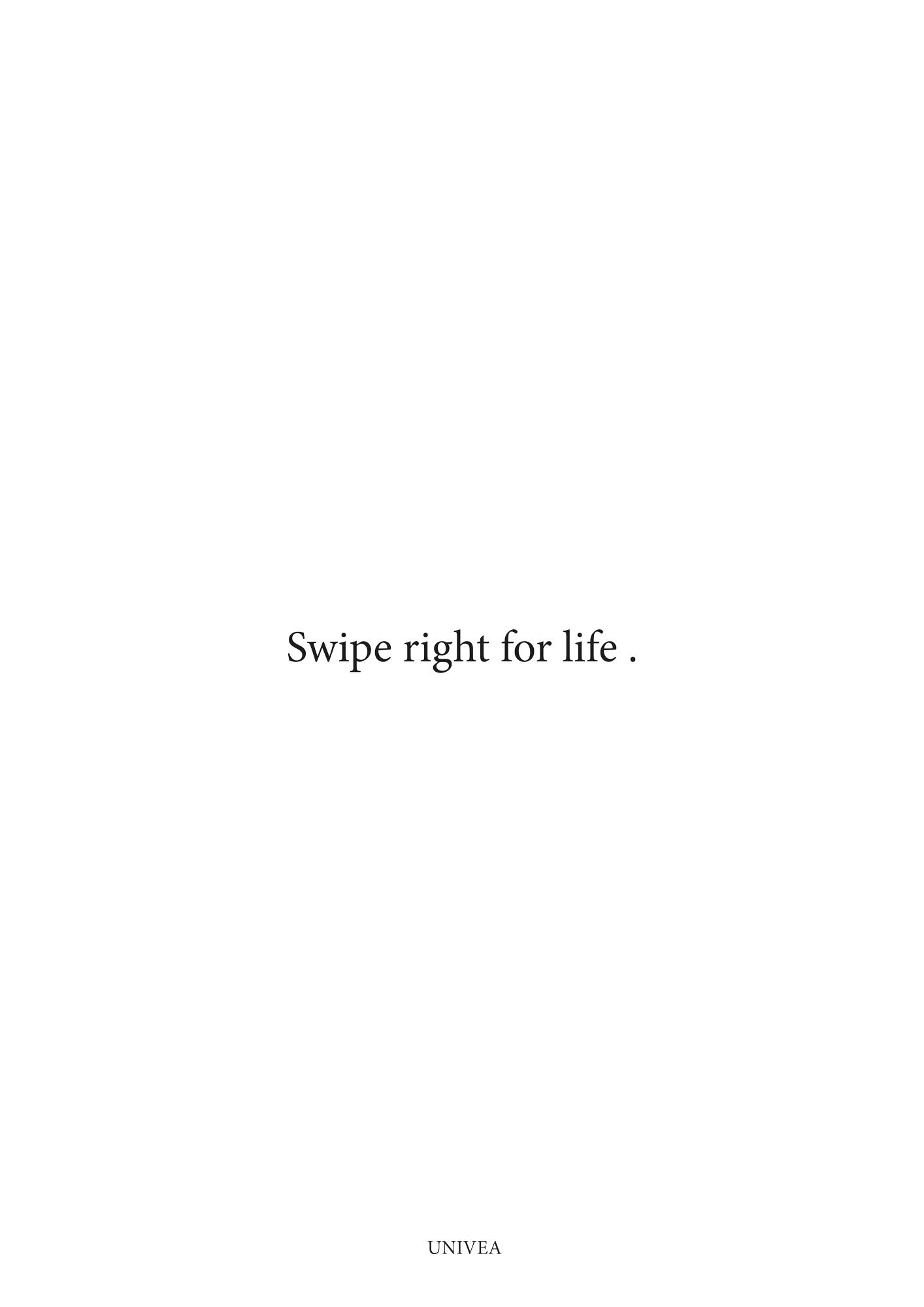 Swipe Right for Life - UNIVEA
