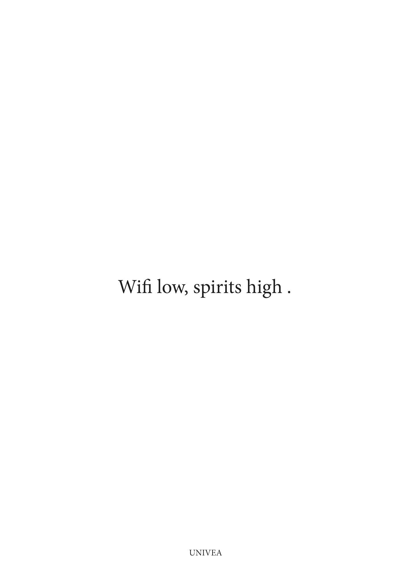 Wifi Low, Spirits High - UNIVEA